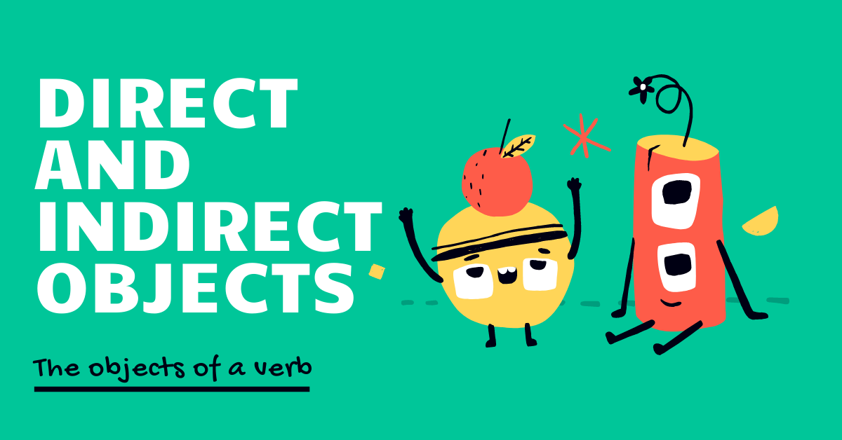 Direct and Indirect objects