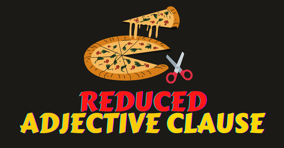 Reduced adjective clause