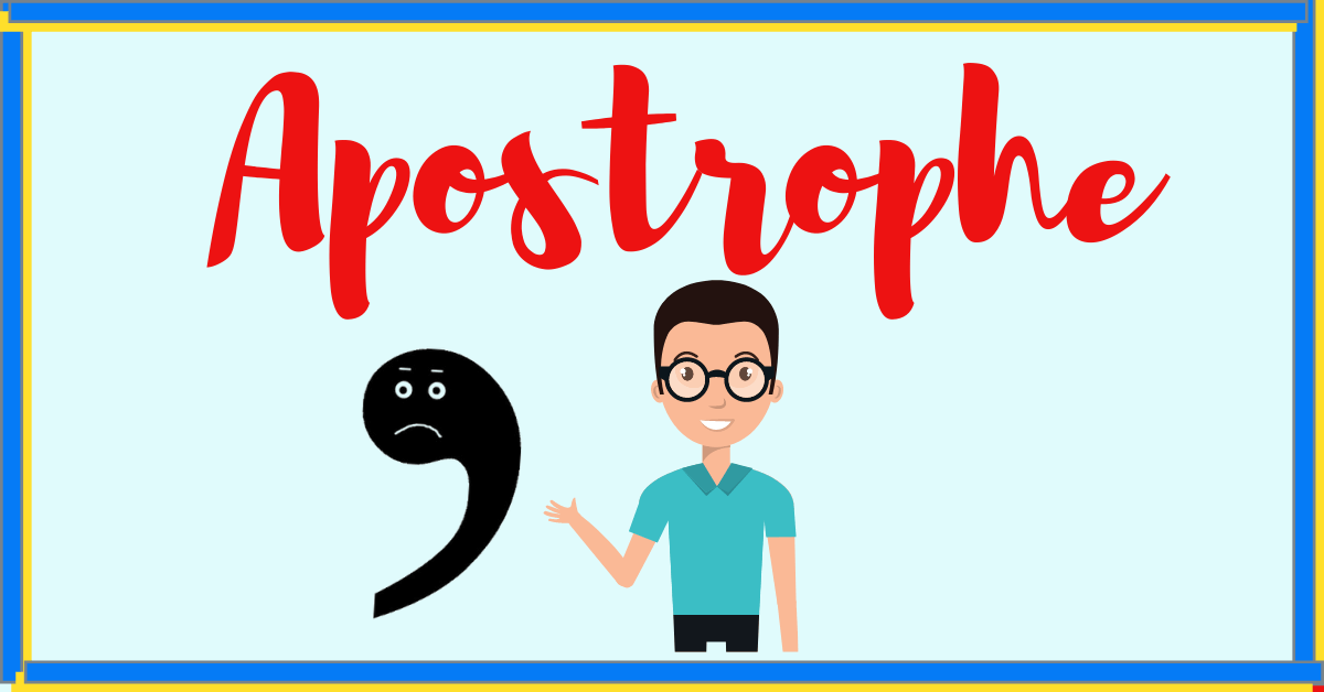 The Apostrophe guide: usages, examples and common mistakes
