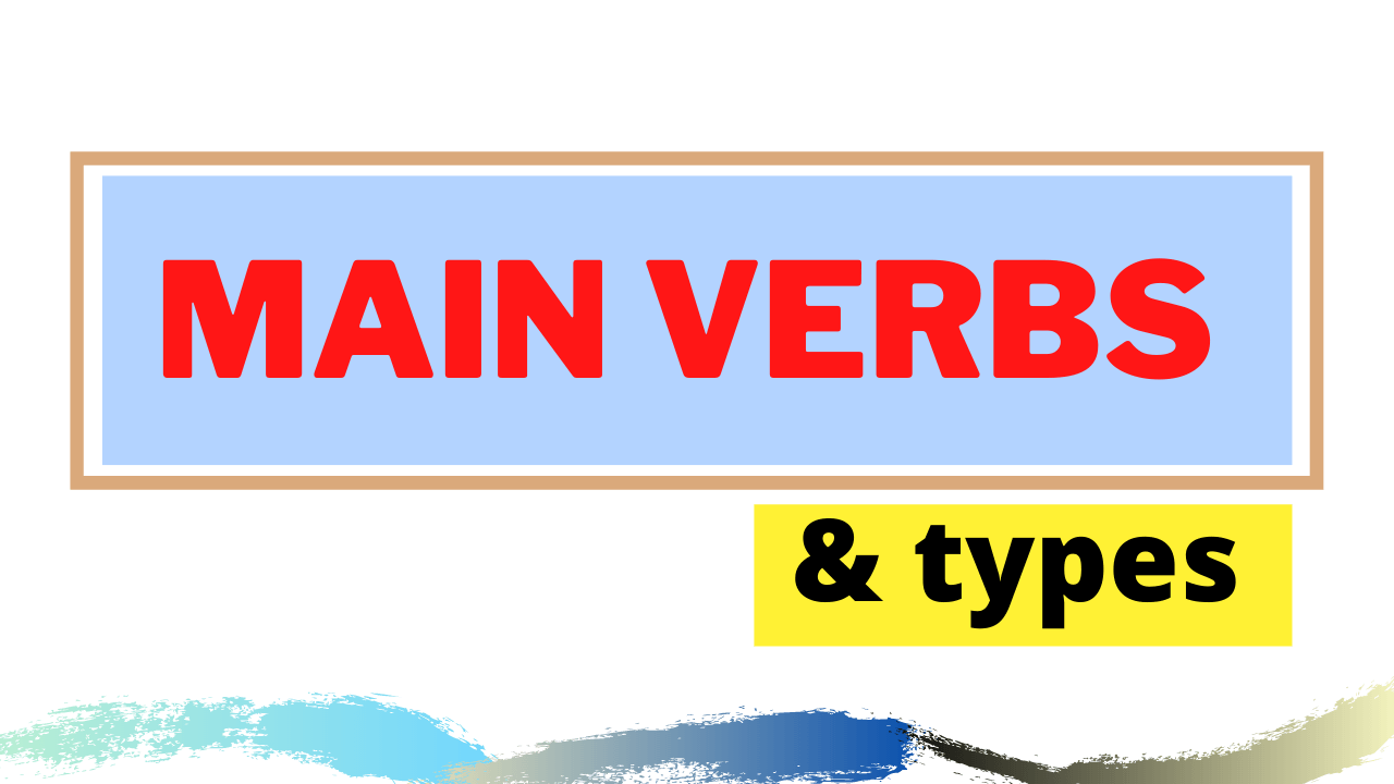 What Is A Main Verb Types Examples And Key Points