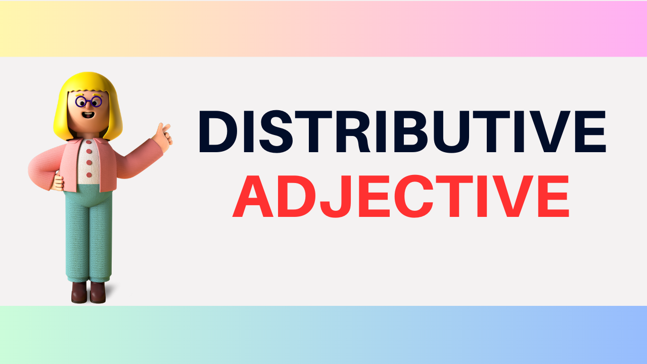 Distributives: Definition and Examples